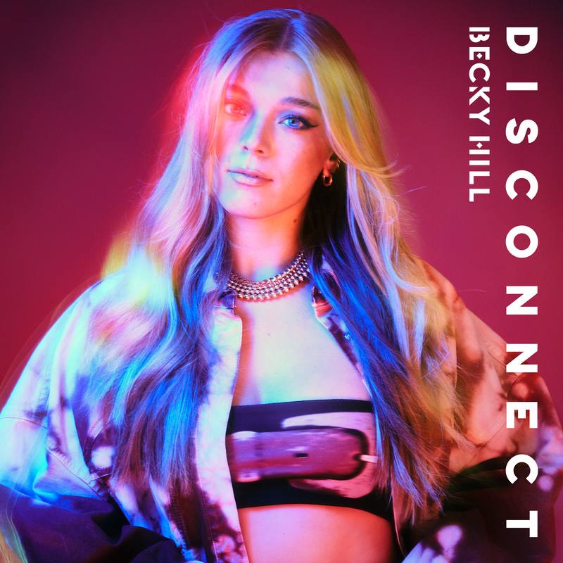 ��Disconnect��- Becky Hill / Chase & Status