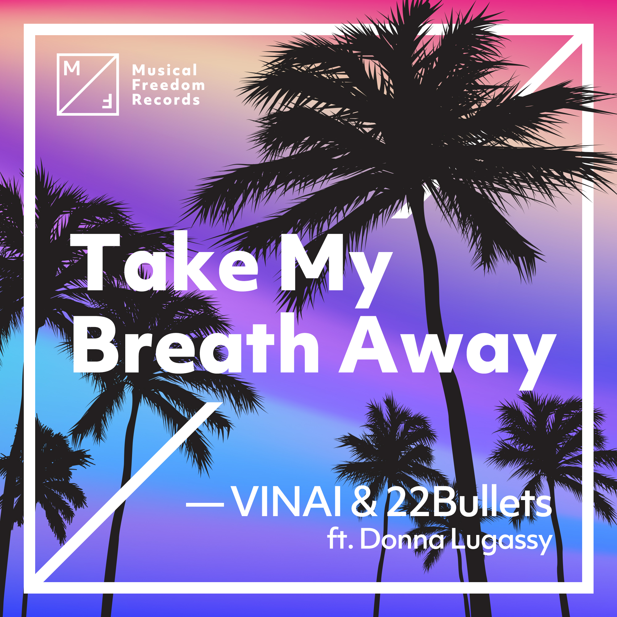 ��Take My Breath Away��-22 Bullets & VINAI & Donna Lugassy -������ѡ��